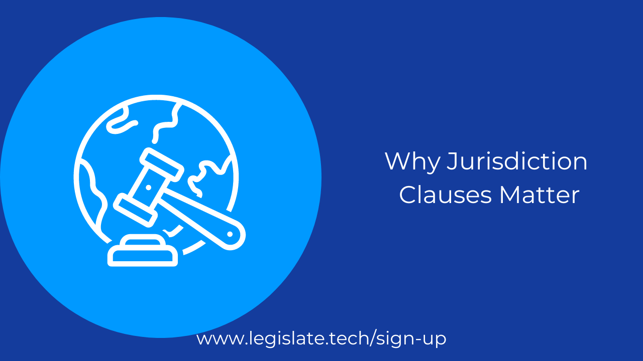 Why Jurisdiction Clauses Matter Legislate